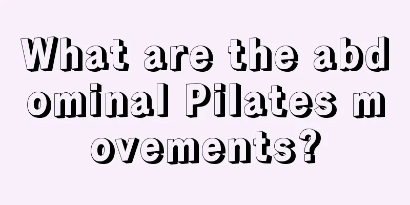 What are the abdominal Pilates movements?