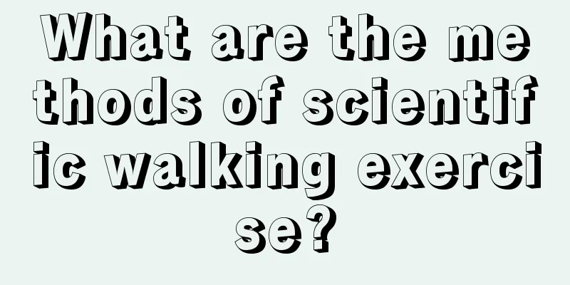 What are the methods of scientific walking exercise?