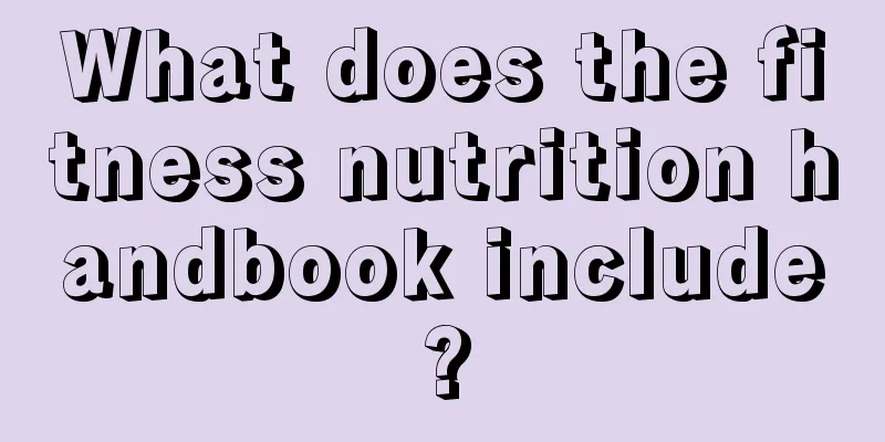 What does the fitness nutrition handbook include?