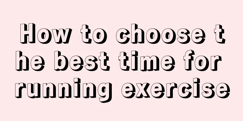 How to choose the best time for running exercise