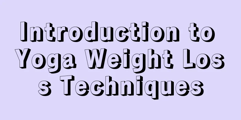 Introduction to Yoga Weight Loss Techniques