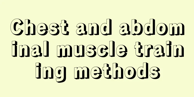 Chest and abdominal muscle training methods