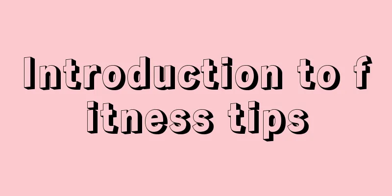 Introduction to fitness tips