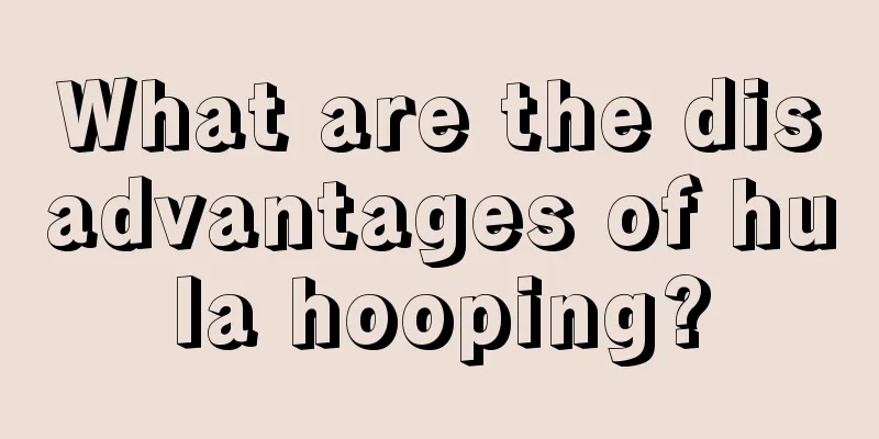 What are the disadvantages of hula hooping?