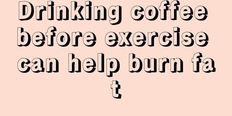 Drinking coffee before exercise can help burn fat