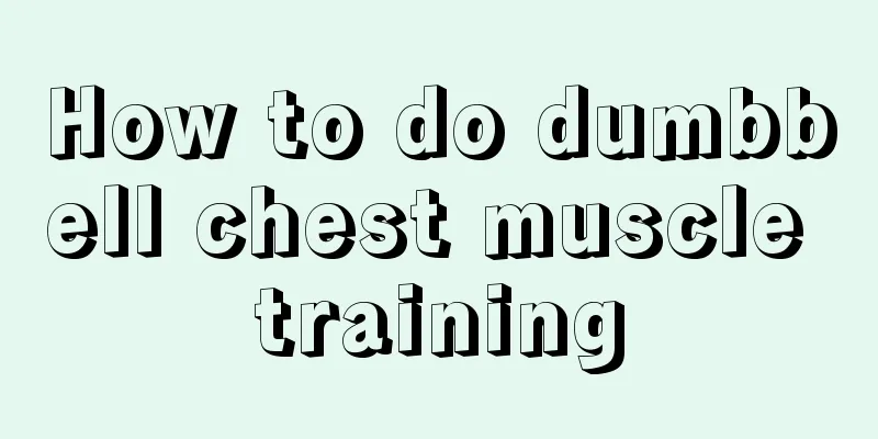 How to do dumbbell chest muscle training