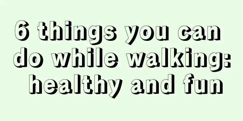 6 things you can do while walking: healthy and fun