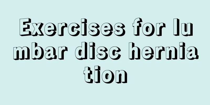 Exercises for lumbar disc herniation