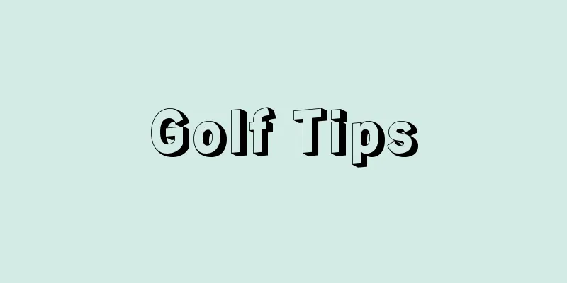 Golf Tips