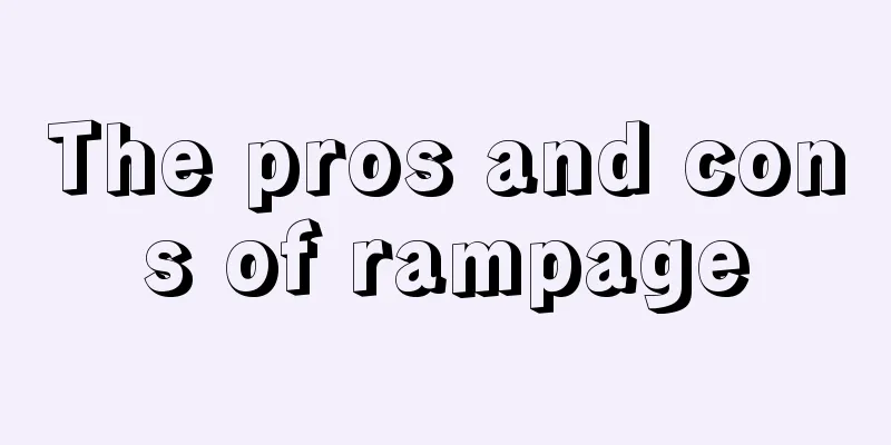 The pros and cons of rampage