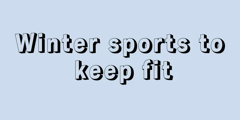 Winter sports to keep fit