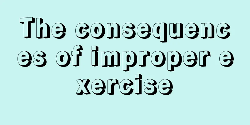 The consequences of improper exercise