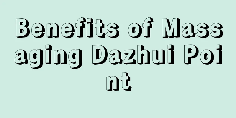 Benefits of Massaging Dazhui Point