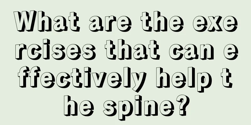 What are the exercises that can effectively help the spine?