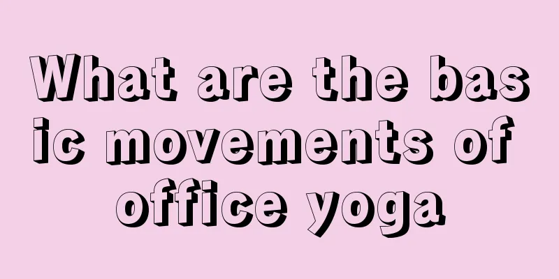 What are the basic movements of office yoga