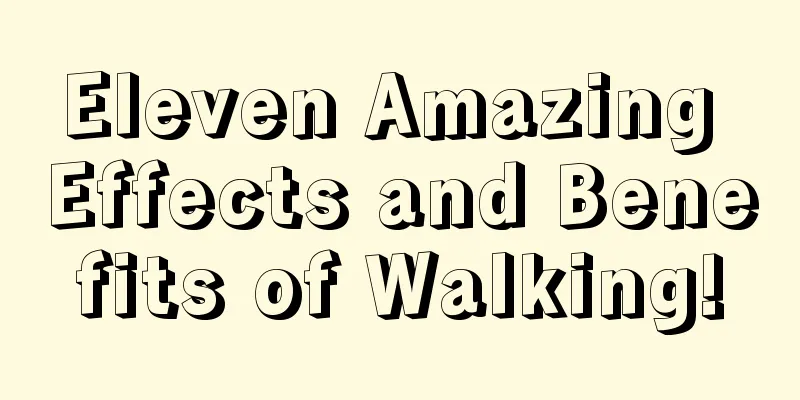 Eleven Amazing Effects and Benefits of Walking!