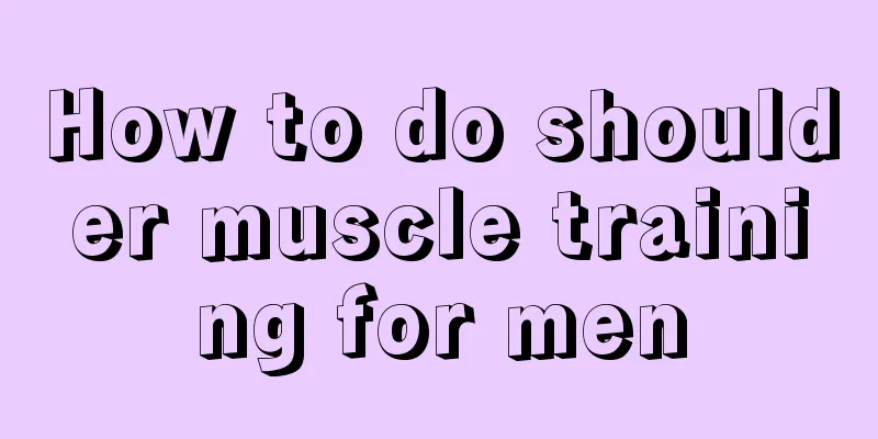 How to do shoulder muscle training for men