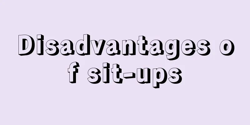 Disadvantages of sit-ups