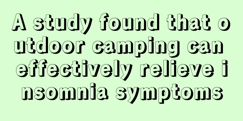 A study found that outdoor camping can effectively relieve insomnia symptoms