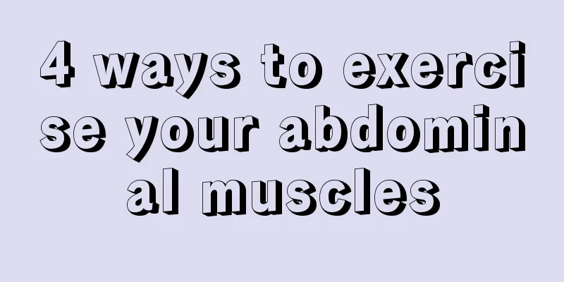 4 ways to exercise your abdominal muscles