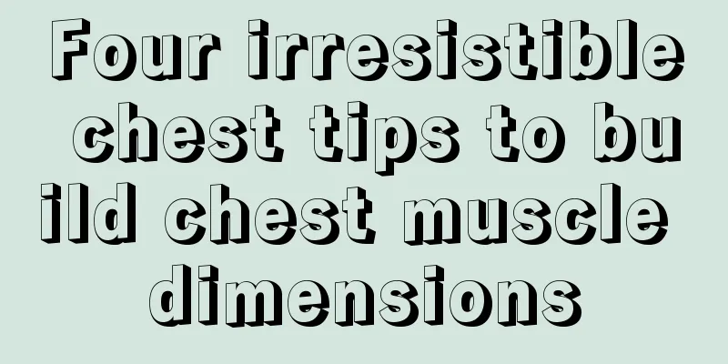 Four irresistible chest tips to build chest muscle dimensions