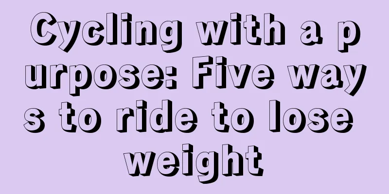 Cycling with a purpose: Five ways to ride to lose weight