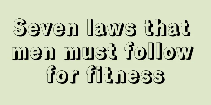 Seven laws that men must follow for fitness