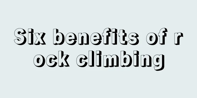 Six benefits of rock climbing