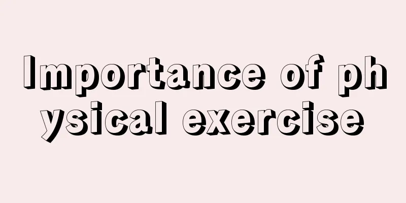 Importance of physical exercise