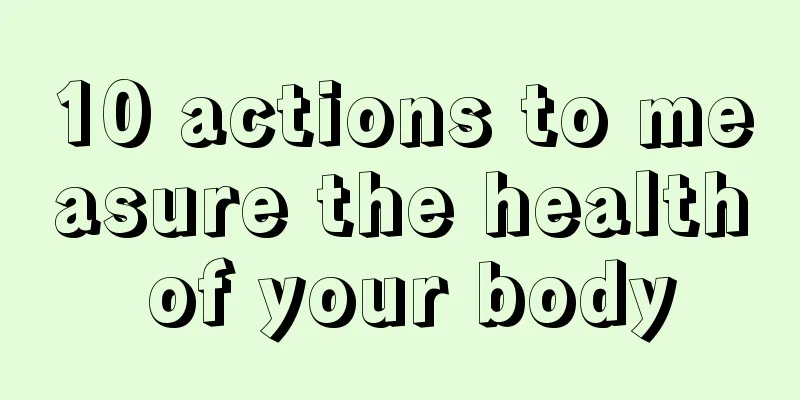 10 actions to measure the health of your body