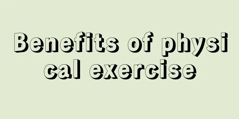 Benefits of physical exercise