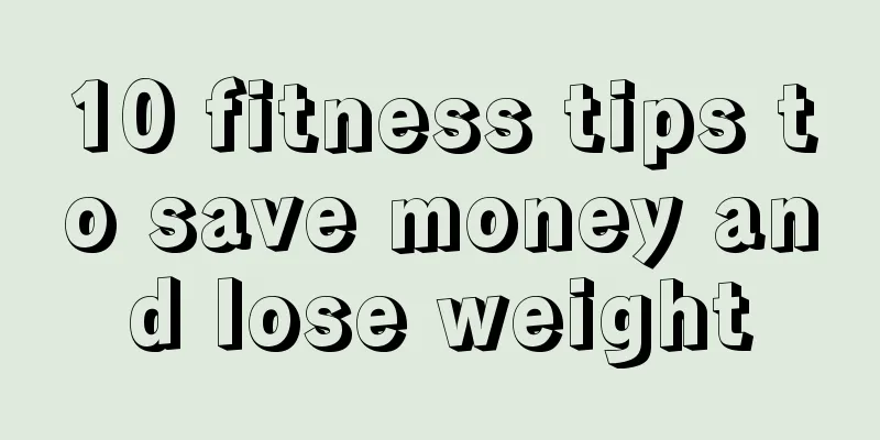 10 fitness tips to save money and lose weight