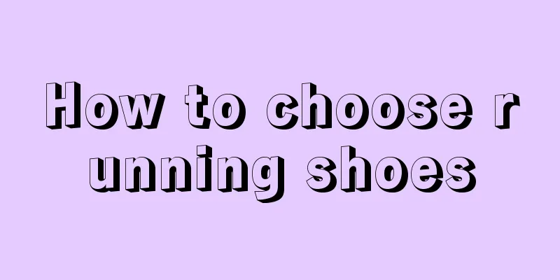 How to choose running shoes