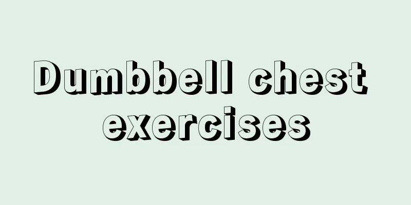 Dumbbell chest exercises