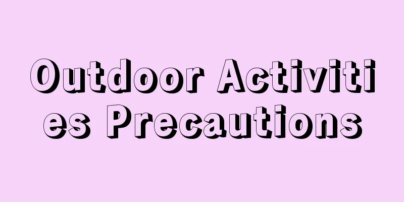 Outdoor Activities Precautions