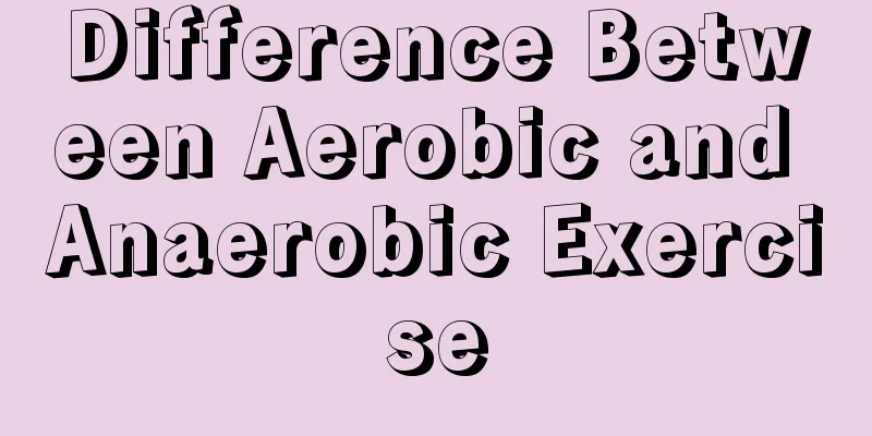 Difference Between Aerobic and Anaerobic Exercise