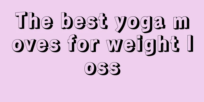 The best yoga moves for weight loss