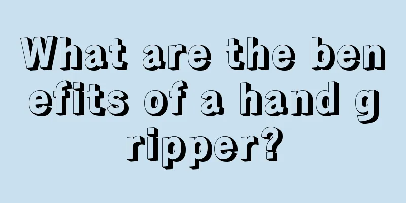 What are the benefits of a hand gripper?