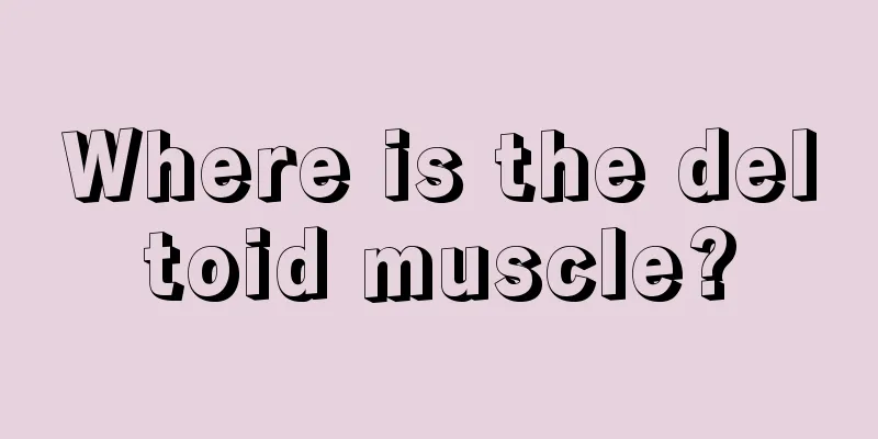 Where is the deltoid muscle?