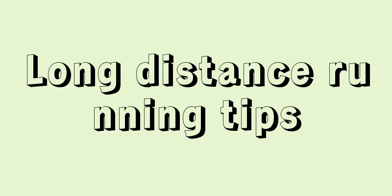 Long distance running tips