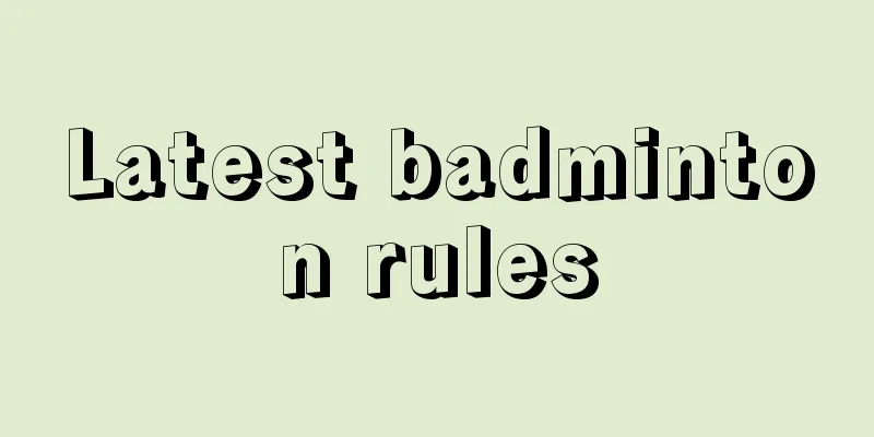 Latest badminton rules