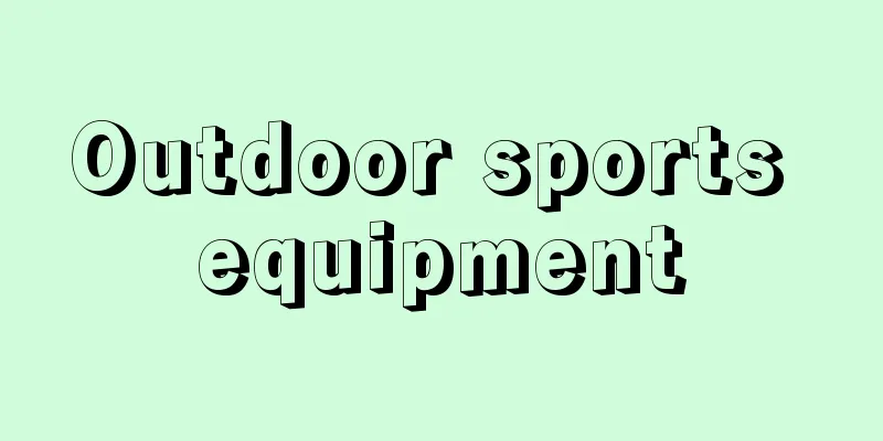 Outdoor sports equipment