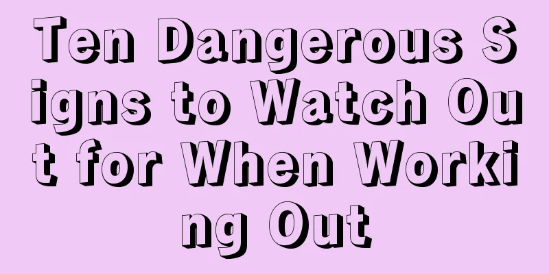 Ten Dangerous Signs to Watch Out for When Working Out