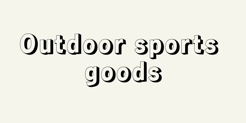 Outdoor sports goods