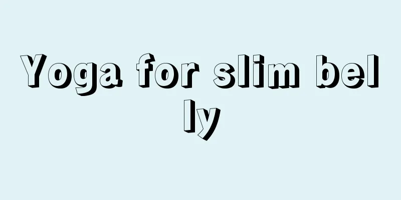 Yoga for slim belly