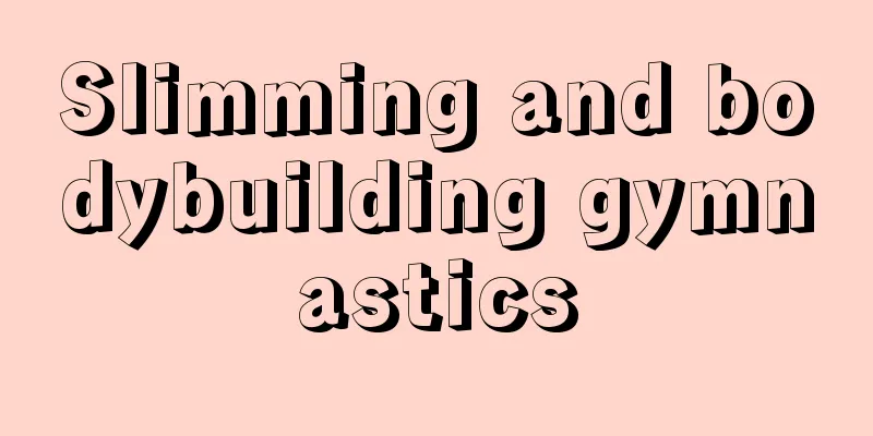 Slimming and bodybuilding gymnastics