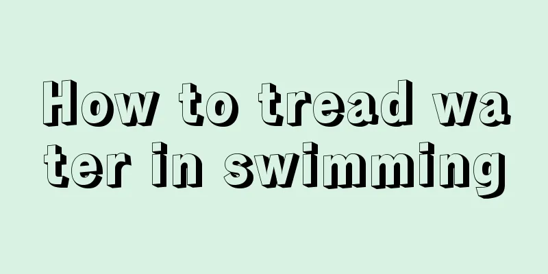 How to tread water in swimming