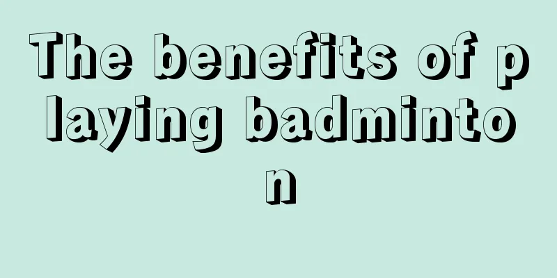 The benefits of playing badminton