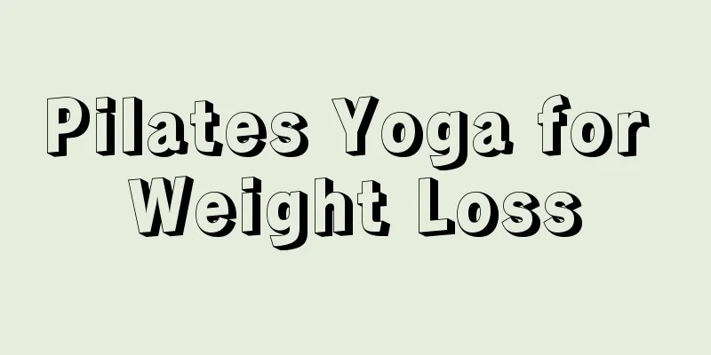 Pilates Yoga for Weight Loss