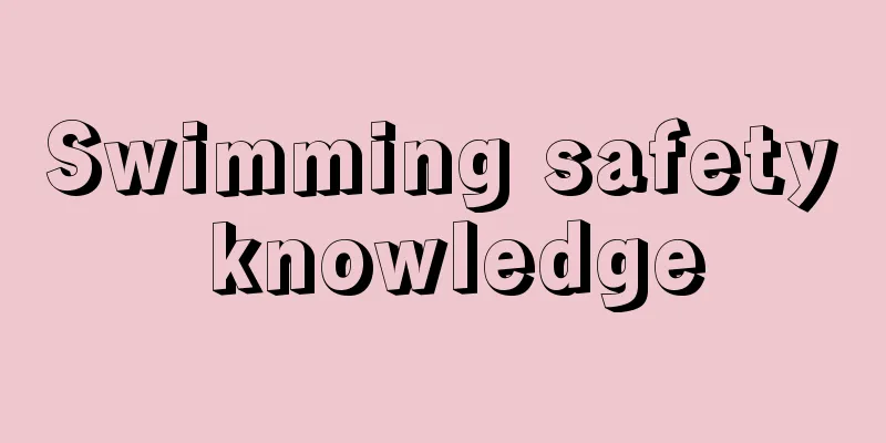 Swimming safety knowledge